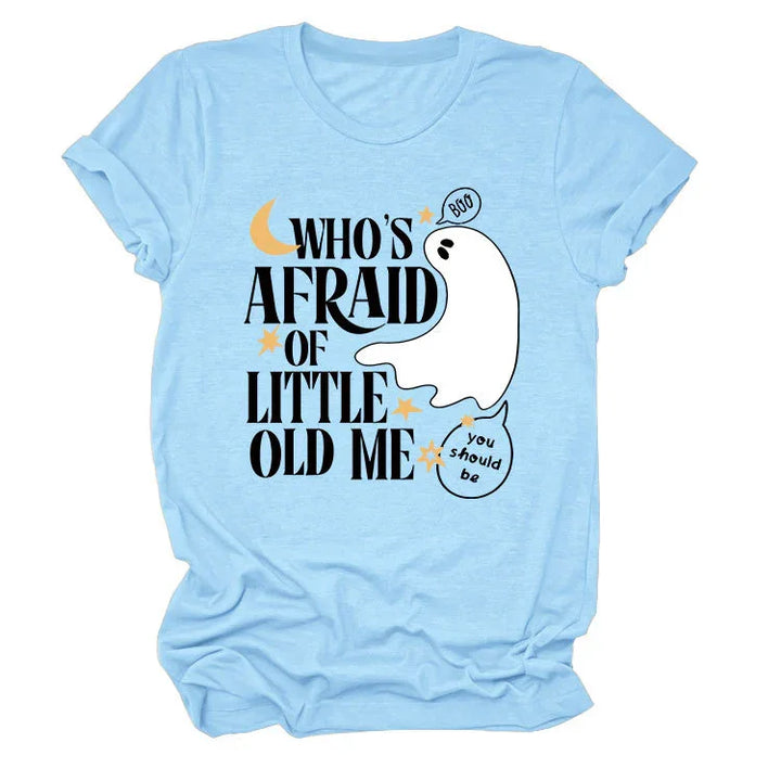Light blue t-shirt with a ghost and text 'Who's afraid of little old me' with speech bubbles saying 'boo' and 'you should be'