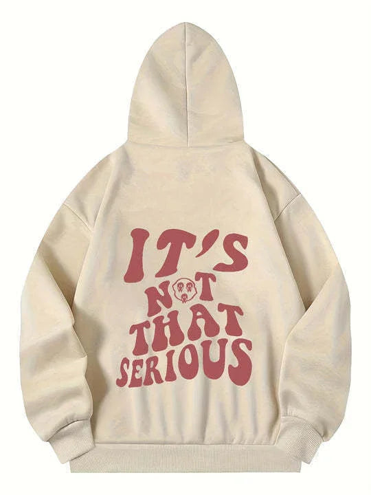 Beige hoodie with red retro text saying "It's Not That Serious" on the back